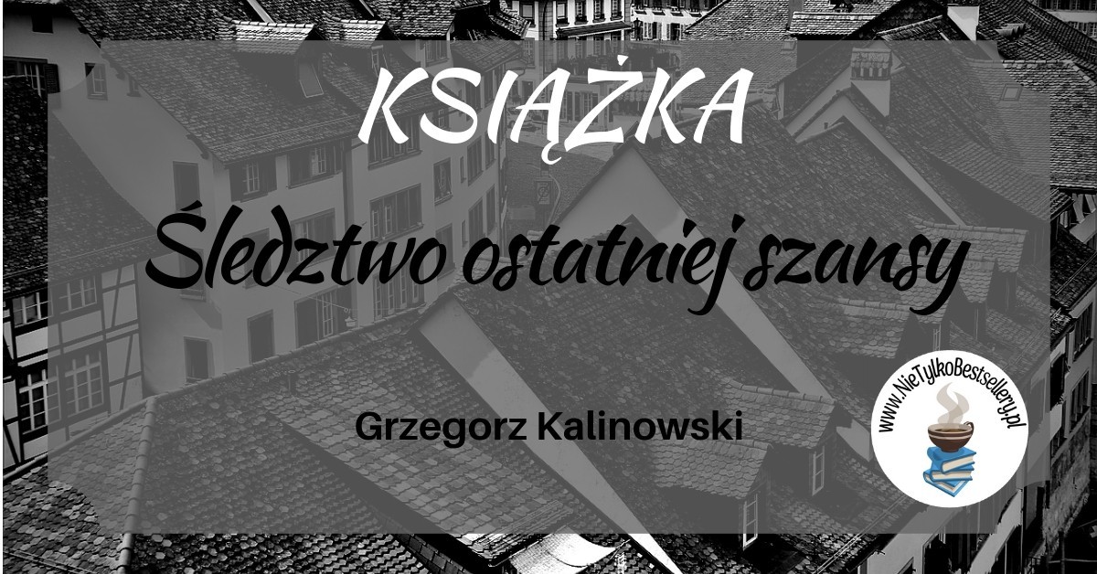 śledztwo ostatniej szansy 4